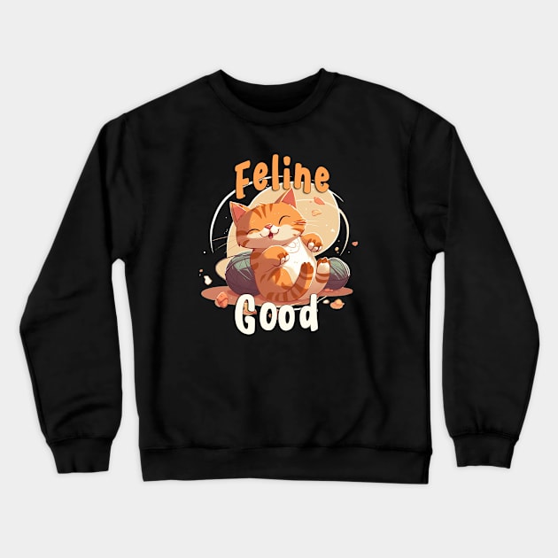 Feline Good (Orange Tabby Cat) Crewneck Sweatshirt by nonbeenarydesigns